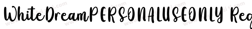 WhiteDreamPERSONALUSEONLY Regular字体转换
